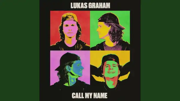 Lukas Graham - Call My Name