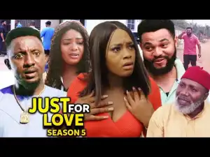 Just For Love Season 5