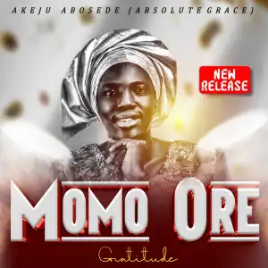 Akeju Abosede – Mo Mo Ore