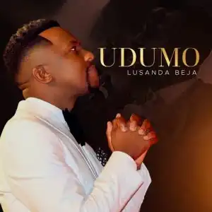 Lusanda Beja – Udumo