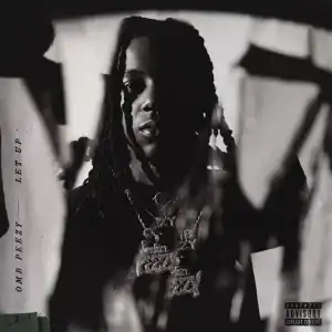 OMB Peezy - Let Up