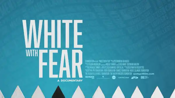 White With Fear Trailer Highlights Eye-Opening Political Documentary