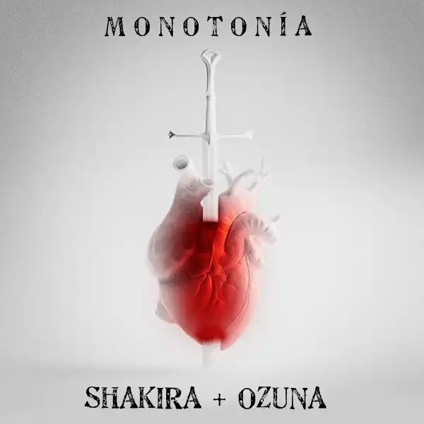 Shakira Ft. Ozuna – Monotonía