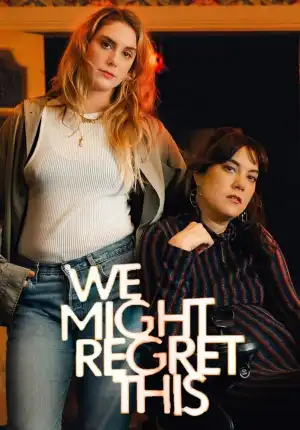 We Might Regret This S01 E06