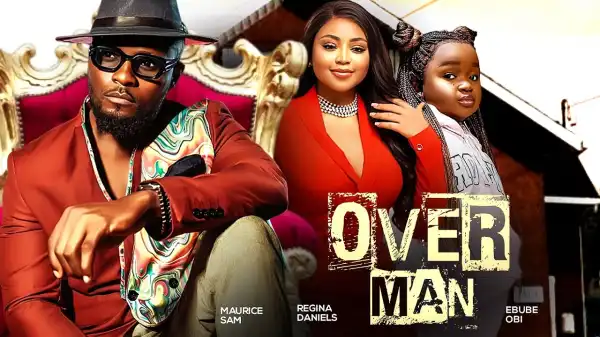 Over Man (2024 Nollywood Movie)