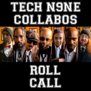 Tech N9ne, Rittz, King Iso, Joey Cool, JL, Lex Bratcher, X-Raided – Roll Call