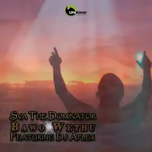 Sva The Dominator – Bawo Wethu Ft. DJ Aplex