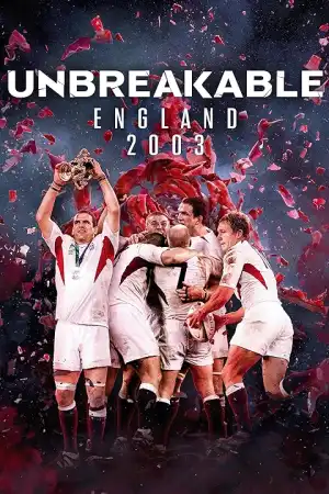 Unbreakable England 2003 (2024)