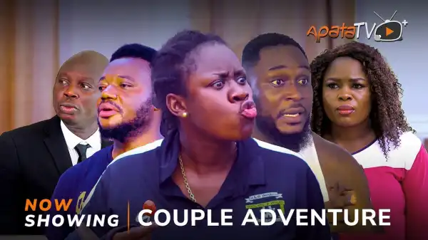 Couple Adventure (2024 Yoruba Movie)