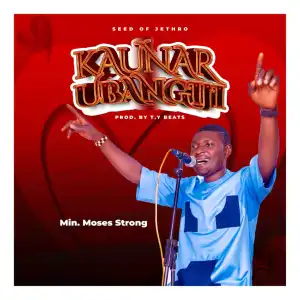 Moses Strong – Kaunar Ubangiji