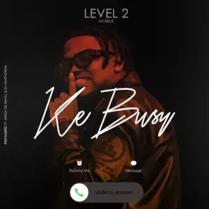 Focalistic – Ke Busy ft. Kabza De Small & DJ Maphorisa