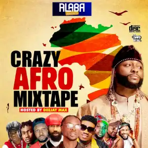 DJ Max (King Of DJs) – Crazy Afro Mix