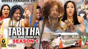 Tabitha The Mad Princess (2022 Nollywood Movie)