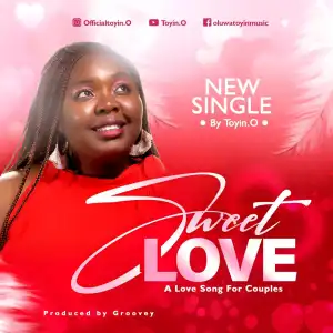 Toyin O – Sweet Love