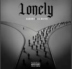 DaBaby Ft. Lil Wayne – Lonely