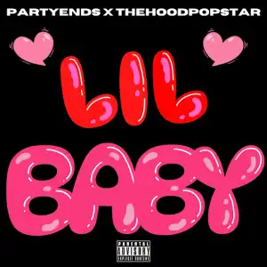 Partyends & The Hood Popstar – Lil Baby 