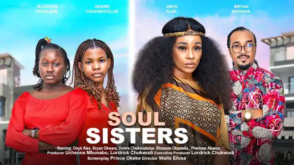 Soul Sisters (2023 Nollywood Movie)