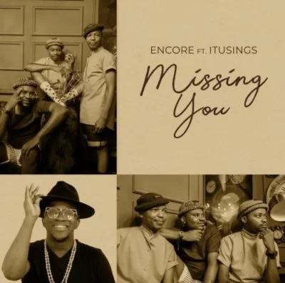 Encore – Missing You Ft. ItuSings