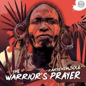 Karyendasoul – The Warrior’s Prayer