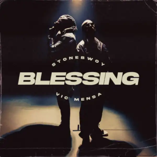 Stonebwoy – Blessing ft. Vic Mensa