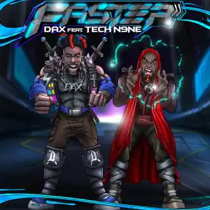 Dax - Faster ft. Tech N9ne