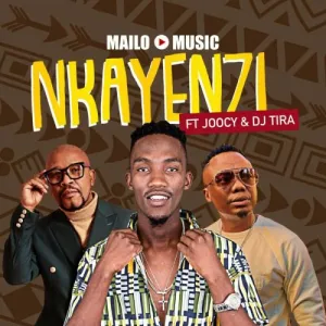 Mailo Music – Inkanyezi ft. DJ Tira & Joocy
