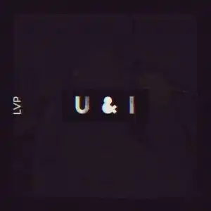 Lvp Muzic – You & I
