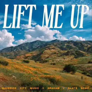Maverick City – Lift Me Up