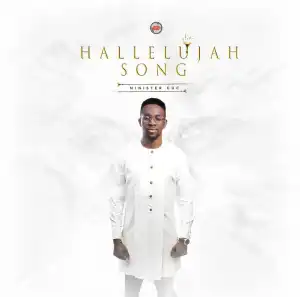 Minister GUC – Hallelujah Song