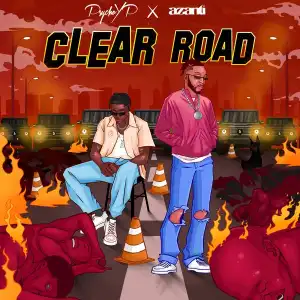 Azanti Ft. PsychoYP – Clear Road