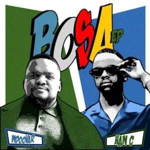 Mdoovar & Han-C – BOSA (EP)