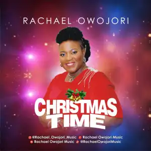 Rachael Owojori – Christmas Time