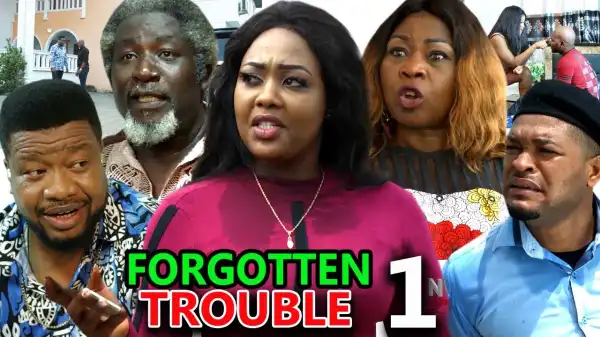 FORGOTTEN TROUBLE SEASON 1  (2020 Nollywood Movie)