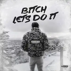 NBA Youngboy – Bitch Let’s Do It (Instrumental)