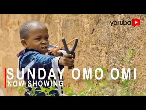 Sunday Omo Mi (2021 Yoruba Movie)