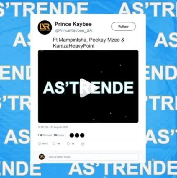 Prince kaybee – As’Trende ft. Mampintsha, Peekay Mzee & KamzaHeavyPoint