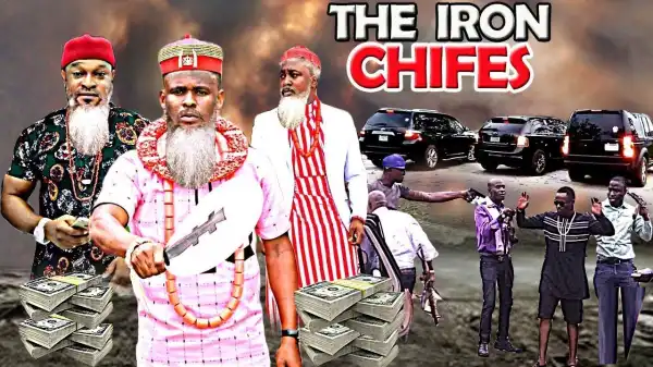 THE IRON CHIEFS  (2020 Nollywood Movie)