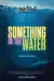 Something in the Water (2024)