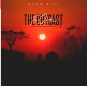 Mhaw Keys – The Outcast