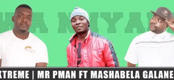 Mr Xtreme & Mr P Man – Wa Nnyaka Ft. Mashabela Galane