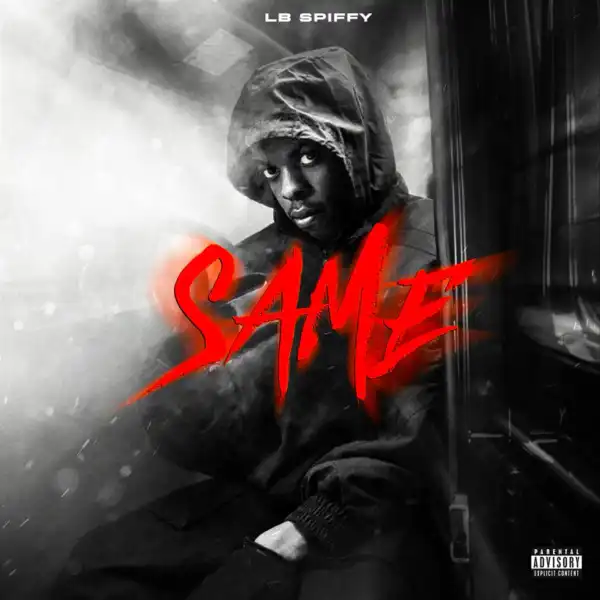 LB Spiffy – Same