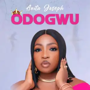 Anita Joseph – Odogwu