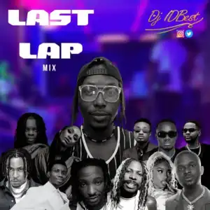Dj Idbest – Last Lap Mix