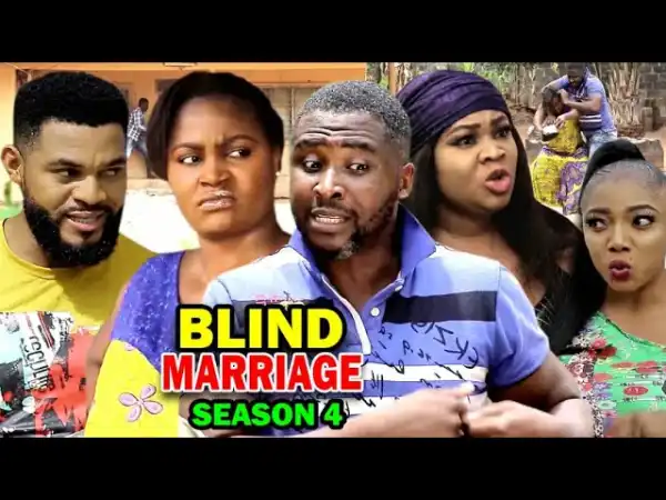 BLIND MARRIAGE SEASON 4 (2020) (Nollywood Movie)