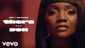 Simi – There For You ft. Ms Banks (Video)
