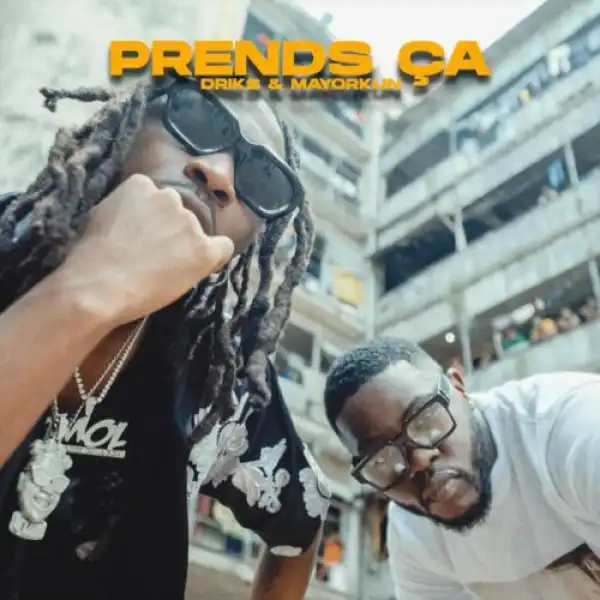 Driks ft. Mayorkun – Prends Ça