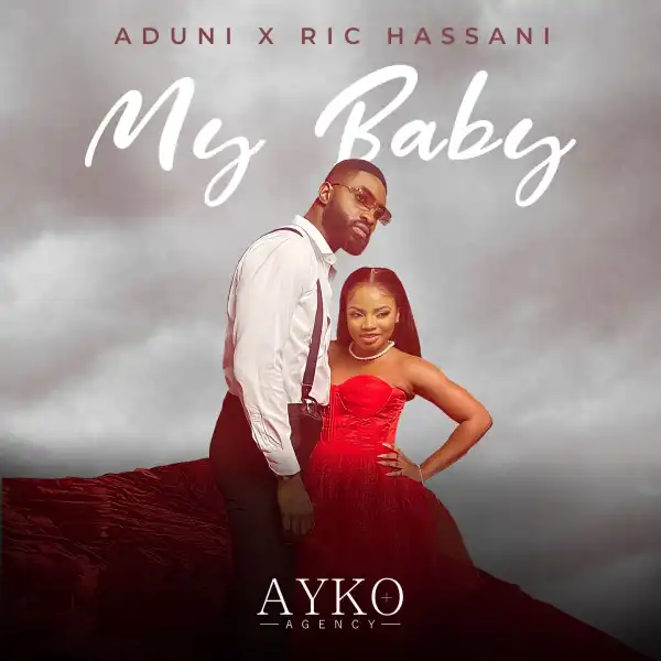 Aduni ft. Ric Hassani - My Baby