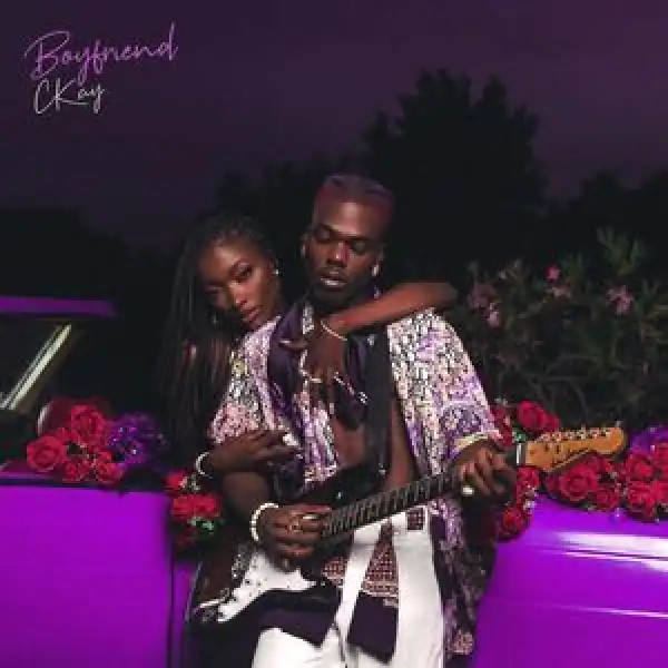 Ckay – Kiss Me Like You Miss Me
