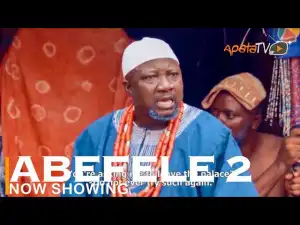 Abefele Part 2 (2022 Yoruba Movie)