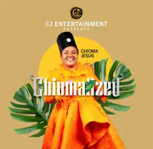 Chioma Jesus – Chiomalized (Album)